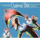 Felix Leclerc - Chapeau ! felix