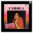 Carola - 20 suosikkia / rakkauden j&auml;lkeen