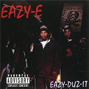 Eazy-E - Eazy-duz- it/5150 home 4 tha sick (world) (explicit)