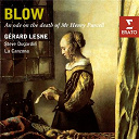 G&eacute;rard Lesne - Blow:  an ode on the death of mr. henry purcell etc.