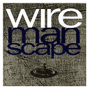 Wire - Manscape