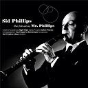 Sid Phillips - The fabulous mr phillips