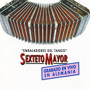Sexteto Mayor - Embajadores Del Tango-Grabado En Vivo En Alemania