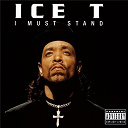 Ice-T - I must stand