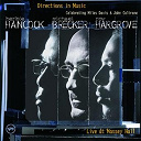 Herbie Hancock / Michael Brecker / Roy Hargrove - Directions in music - live at massey hall