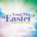 Maranatha! Music - Long play easter - songs of the cross