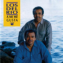 Los Del R&iacute;o - A mi me gusta