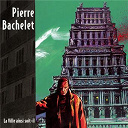 Pierre Bachelet - La ville ainsi soit 2
