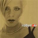 Robyn - Robyn is here