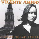 Vicente Amigo - Ciudad de las ideas
