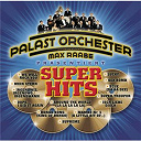 Das Palast Orchester / Max Raabe - Superhits pr&auml;sentiert vom palast orchester mit seinem s&auml;nger max raabe