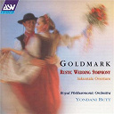 Karl Goldmark / The Royal Philharmonic Orchestra / Yondani Butt - Goldmark: rustic wedding symphony / sakuntala overture