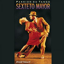 Sexteto Mayor - Passion du tango