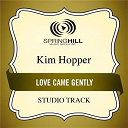 Kim Hopper - Love came gently (studio track)