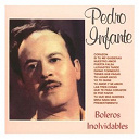 Pedro Infante - Boleros inolvidables ii