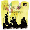 Caf&eacute; Tacvba - MTV Unplugged