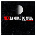 Nek - La mitad de nada (duet with sergio dalma)