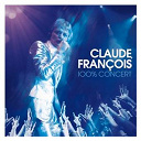 Claude Fran&ccedil;ois - Claude fran&ccedil;ois - 100% concert