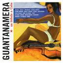 Carles Benavent / Chonchi Heredia Con Josemi Carmona / Dieguito "El Cigala" / Elbicho / Guantanamera / Javier Ruibal / Jorge Pardo / La Negra / Macaco / Manzanita / Miguel / Moncho / Monica Molina / Peret / Rosario Con Pitingo / Tino Di Geraldo - Guantanamera. un tributo a cuba