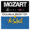 Anne Laure Girbal / Cathialine Andria / Christophe Ma&eacute; / Comedies Musicales / Emmanuel Moire / Lysa Ansaldi / Merwan Rim / Victoria Petrosillo - Double best of mozart l'opera rock & le roi soleil