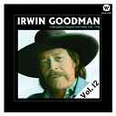 Irwin Goodman - Vain el&auml;m&auml;&auml; - kootut levytykset vol. 12