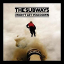 The Subways - I won't let you down