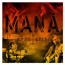 Man&aacute; - Arde el cielo