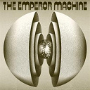 Emperor Machine - Slap on