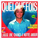 Claude Fran&ccedil;ois / Martine Clemenceau - Quelquefois / laisse une chance &agrave; notre amour