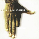 Axue / Boli Mootseng / Dungeon Family / Emmanuel Karumazondo / Jackson Kaujeua / Ngatu / Ngatu, Efenge / Papa Wemba / Ras / Sharon / Tiger / Trisha / Yellow - A hand-full of namibians