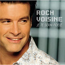 Roch Voisine - Je te serai fid&egrave;le