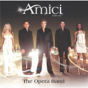 Amici Forever - The opera band