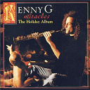 Kenny G - Miracles - the holiday album
