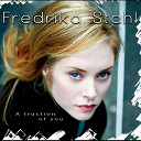 Fredrika Stahl - A fraction of you