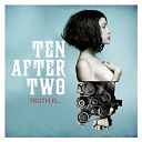 Ten After Two - Truth is...
