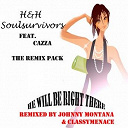 H / H Soulsurvivors - He'll be right there