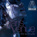 Paris Avenue - My life is muzik