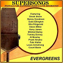 Al Bowley / Benny Goodman / Betty Grable / Bix Beiderbecke / Cab Calloway / Charlie Coombes / Count Basie / Dinah Shore / Django Reinhardt / Duke Ellington / Ella Fitzgerlad / Fats Waller / Frank Sinatra / Glenn Miller / Harry James / Louis Armstrong / Mc Dave Smith / Mildred Bailey / St&eacute;phane Grappelli / Supersongs / Ted Winges Band / Tommy Dorsey - Evergreens