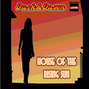 Dusk / The Dawn - House of the rising sun