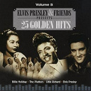Big Joe Turner / Bill Haley / Billy Ward / Bing Crosby / Carl Perkins / David Whitfield / Dean Martin / Dinah Shore / Doris Day / Elvis Presley "The King" / Etta James / Fats Domino / Frankie Laine / Friends / Gale Storm / Gene Vincent / Johnny Cash / Little Richard / Rosemary Clooney / Tennessee Ernie Ford / The Blue Caps / The Comets / The Dominoes / The Penguins - 25 golden hits  (volume 5)