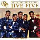 The Jive Five - Collectors gold series