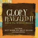 Amy Grant / Ed Cash / Mac Powell / Matt Maher - Since the world began