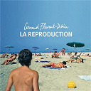 Arnaud Fleurent-Didier - La reproduction