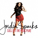 Jordin Sparks - S.o.s. (let the music play)