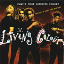 Living Colour - What's your favorite color? (remixes, b-sides & rarities)