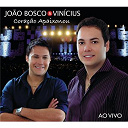 Jo&atilde;o Bosco E Vin&iacute;cius - Cora&ccedil;&atilde;o apaixonou