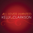 Kelly Clarkson - All i ever wanted
