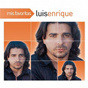 Luis Enrique - Mis favoritas