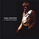 Rino Gaetano - E cantavo le canzoni