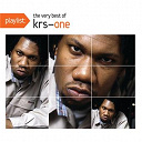 Krs One - Playlist: the very best of krs-one